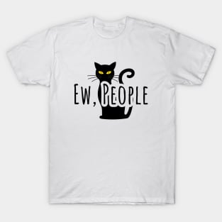 Ew People Cat Lover T-Shirt